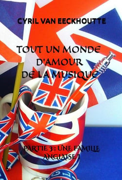 Tout un monde d'amour de la musique partie 3 : une famille anglaise !