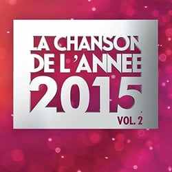 La chanson de l'année 2015 /vol.2