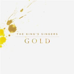 Gold / The King's singers