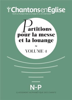 Chantons en Église : Partitions pour la messe et la louange Vol. 4