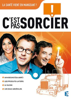 C'est pas sorcier - La santé vient en mangeant !