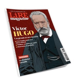 Lire, le magazine littéraire : les classiques Tome 23 : Victor Hugo, Un géant et ses secrets