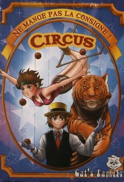 Ne mange pas la consigne ! circus