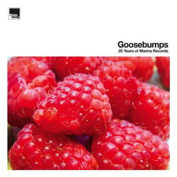 Goosebumps - 25 Years Of Marina Records