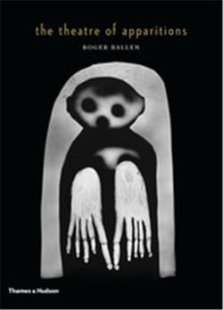 Roger ballen the theatre of apparitions