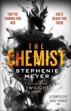 The Chemist : The compulsive, action-packed new thriller from the author of Twilight