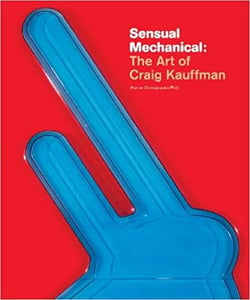 Sensual mechanical: the art of craig kauffman