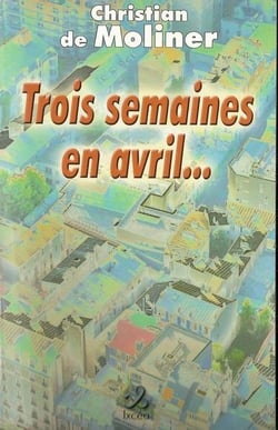 Trois semaines en avril...