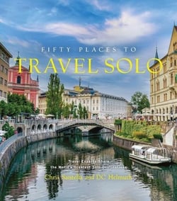 Fifty places to travel solo : Travel experts share the world''s greatest solo destinations