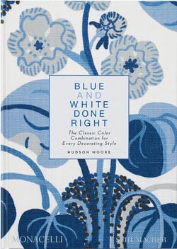 Blue and white done right : the classic color combination for every decorating style