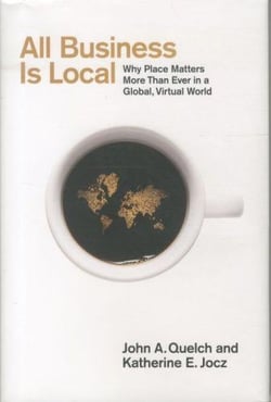 All business is local - why place matters more than ever in a global, virtual world