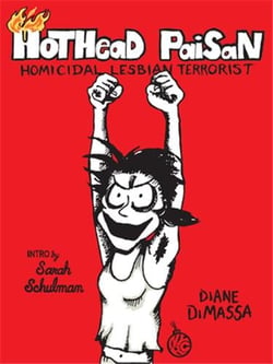 Hothead paisan : homicidal lesbian terrorist /anglais