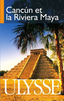 Cancún et la riviera maya (7e édition)