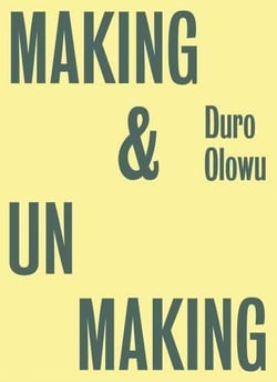 Duro olowu: making & unmaking /anglais