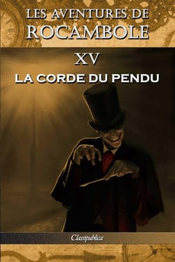 Les aventures de Rocambole XV : La Corde du pendu