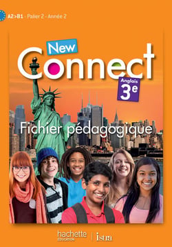 New Connect 3e / Palier 2 année 2 - Anglais - Fichier pédagogique - Edition 2014
