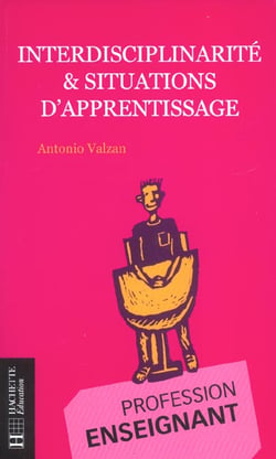 Interdisciplinarite et situations d'apprentissage