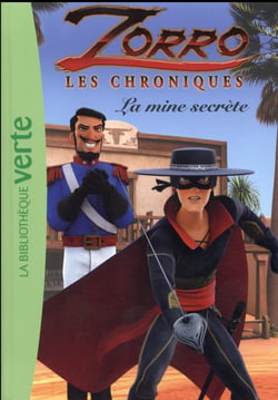 Les Chroniques de Zorro 02 - La mine secrète