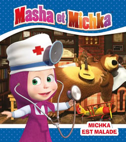 Masha et Michka : Michka est malade