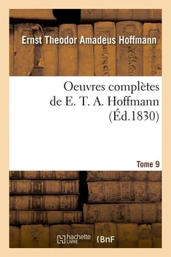 Oeuvres completes de e. t. a. hoffmann. tome 9 (ed.1830)