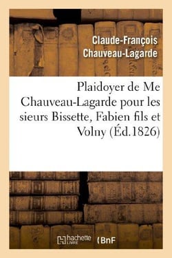 Plaidoyer de me chauveau-lagarde pour les sieurs bissette, fabien fils et volny, condamnes - a la ma