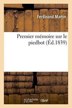 Premier memoire sur le piedbot : lu a l'academie royale de medecine