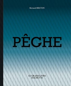 Le grand livre hachette de la pêche