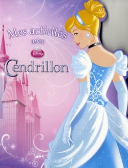 Mes activités avec - disney princesses - cendrillon