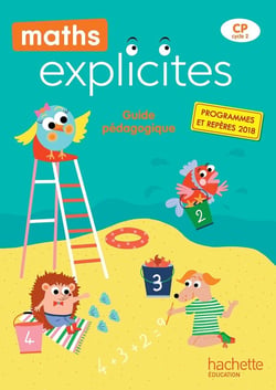 Maths explicites Tome 95 : Maths Explicites CP - Guide pédagogique - Edition 2019