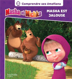 Comprendre ses émotions : Masha et Michka : Masha est jalouse