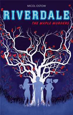 Riverdale Tome 3 : the maple murders
