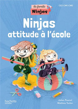 La famille ninjas : CE2, CM1, CM2 - Ninjas attitude à l'école