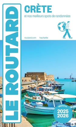 Guide du Routard : Crète - Et nos meilleurs spots de randonnées (édition 2025/2026)