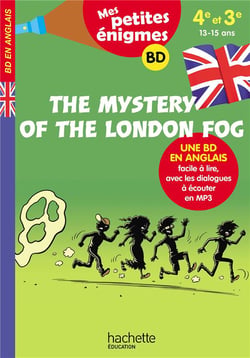The mystery of the London fog - 4e/3e - 13/15 ans