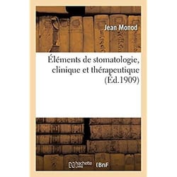 Éléments de stomatologie, clinique et thérapeutique