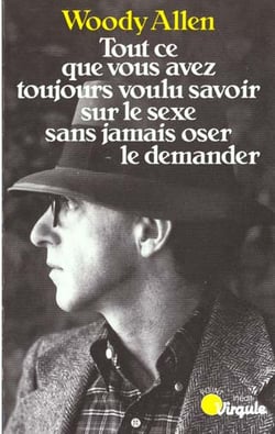 Tout ce que vous avez toujours voulu savoir sur le sexe sans jamais oser le demander