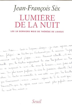 Lumiere de la nuit. les dix-huit derniers mois de therese de lisieux