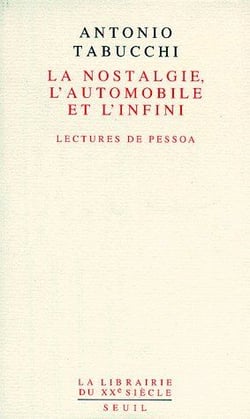 La nostalgie, l'automobile et l'infini - lectures de Pessoa