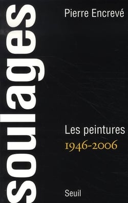 Soulages : Peintures, 1946-2006