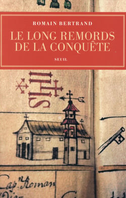 Le long remord de la conquête : Manille-Mexico-Madrid - l'affaire Diego de Avila (1577-1580)