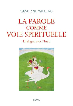 La parole comme voie spirituelle : dialogue avec l'Inde
