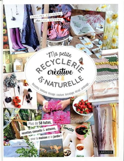 Ma petite recyclerie créative et naturelle