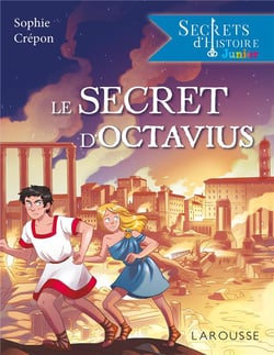 Secrets d'histoire junior : le secret d'Octavius