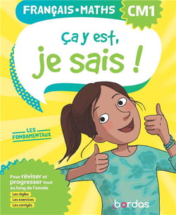 Ça y est, je sais ! Français Maths CM1 - Les fondamentaux