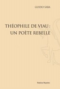 Théophile de viau - un poète rebelle