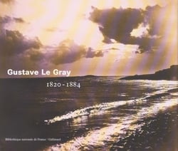 Gustave Le Gray : (1820-1884)