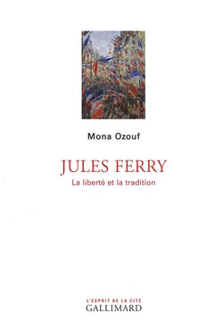 Jules Ferry - la liberté et la tradition