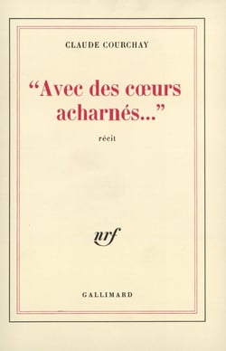 «Avec des coeurs acharnés...»