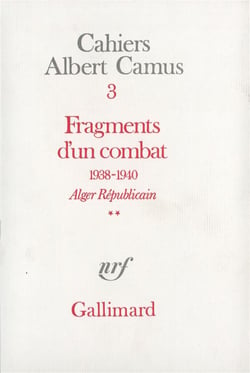 Cahiers albert camus t.3 - fragments d'un combat (1938-1940) t.2