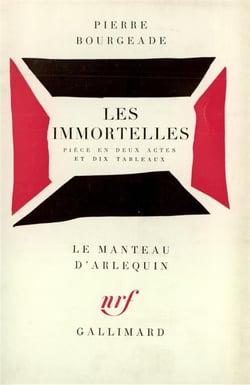 Les immortelles - piece en deux actes et dix tableaux